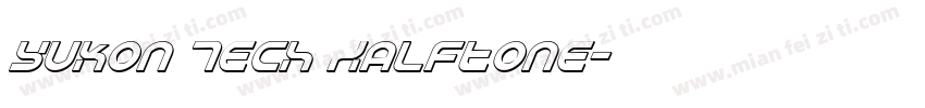 Yukon Tech Halftone字体转换